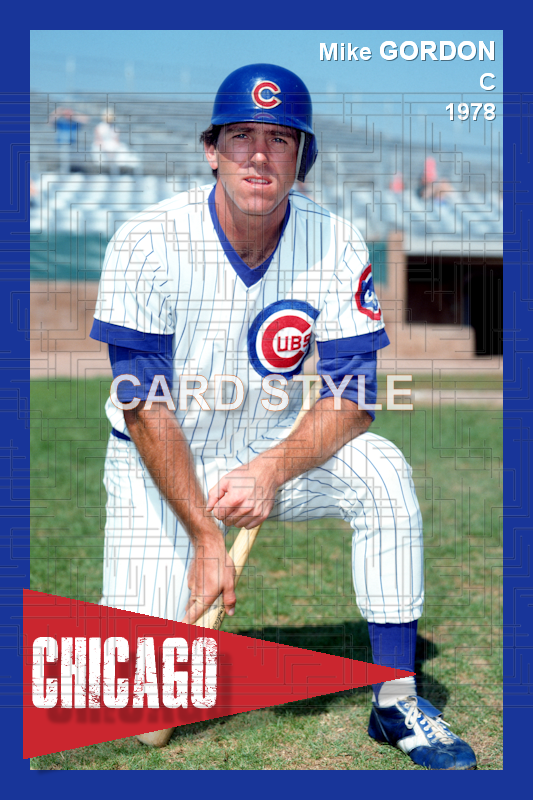 Mike Gordon - 1978 Chicago Cubs - choose a size & style