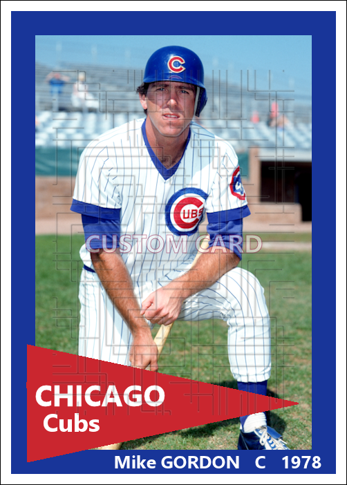 Mike Gordon - 1978 Chicago Cubs - choose a size & style