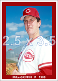 Mike Griffin - 1989 Cincinnati Reds - choose a size & style