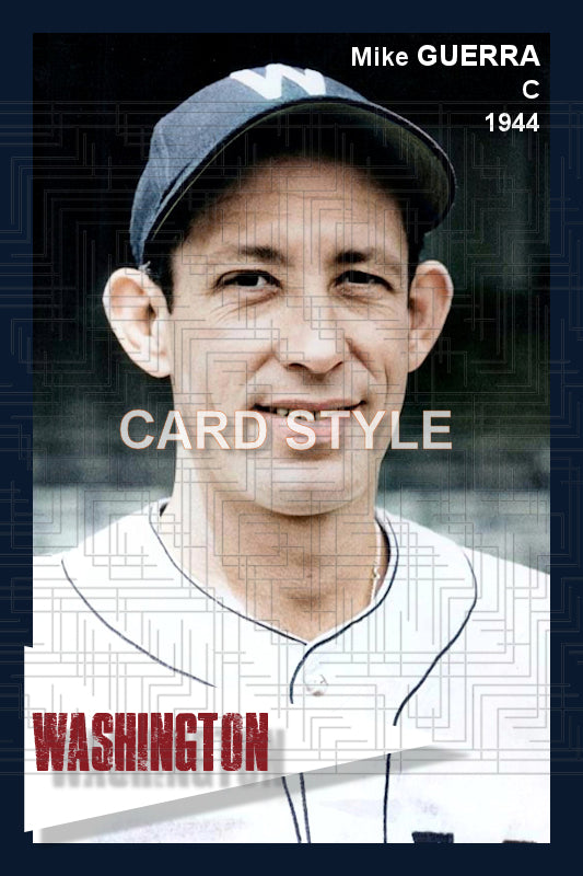 Mike Guerra - 1944 Washington Senators - choose a size & style