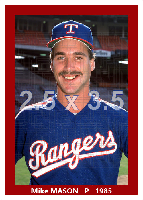Mike Mason - 1985 Texas Rangers - choose a size & style