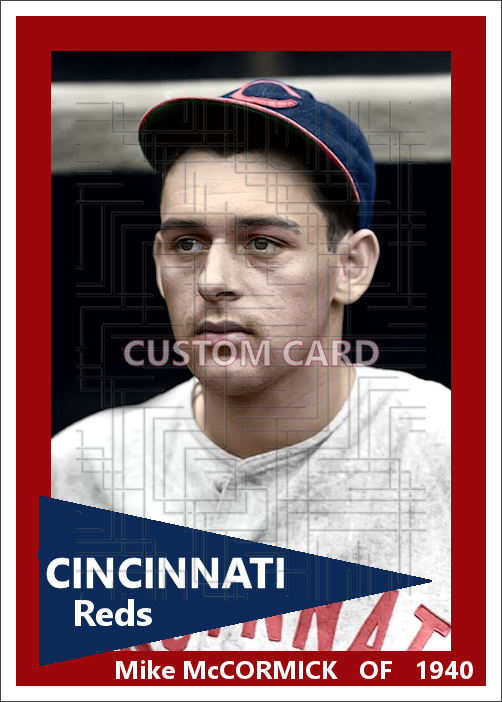 Mike McCormick - 1940 Cincinnati Reds - choose a size & style