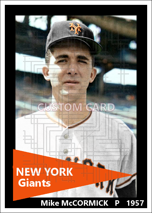 Mike McCormick - 1957 New York Giants - choose a size & style