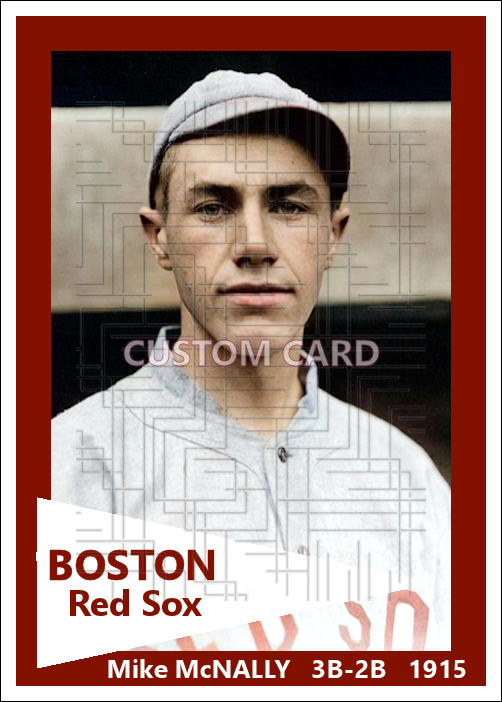 Mike McNally - 1915 Boston Red Sox - choose a size & style