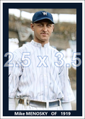Mike Menosky - 1919 Washington Senators - choose a size & style