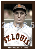 Mike Meola - 1936 St. Louis Browns - choose a size & style