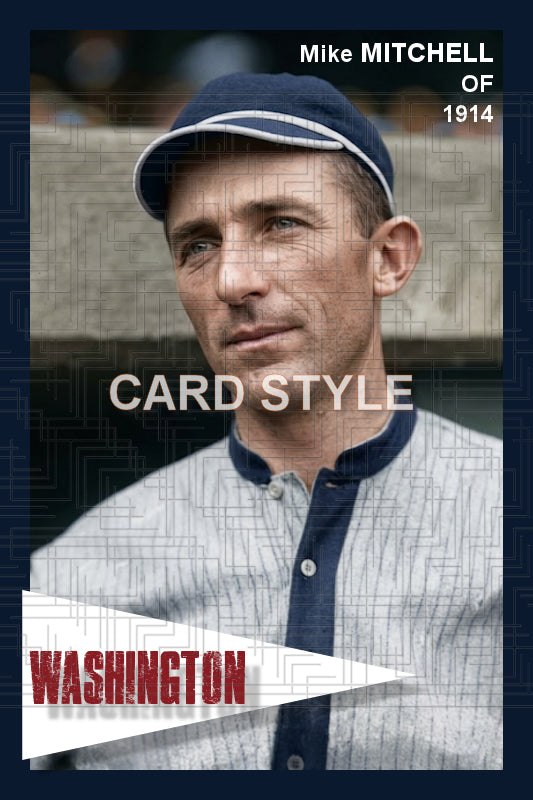 Mike Mitchell - 1914 Washington Senators - choose a size & style
