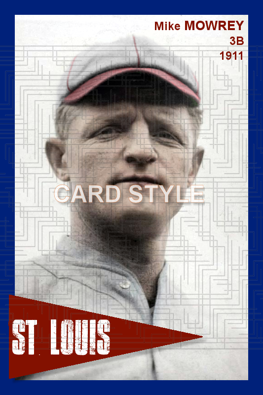 Mike Mowrey - 1911 St. Louis Cardinals - choose a size & style