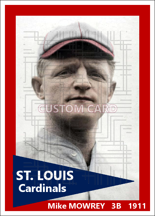 Mike Mowrey - 1911 St. Louis Cardinals - choose a size & style