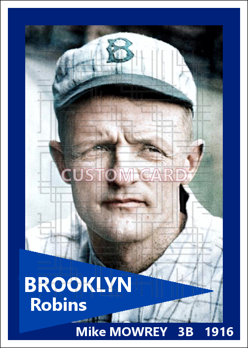 Mike Mowrey - 1916 Brooklyn Robins - choose a size & style