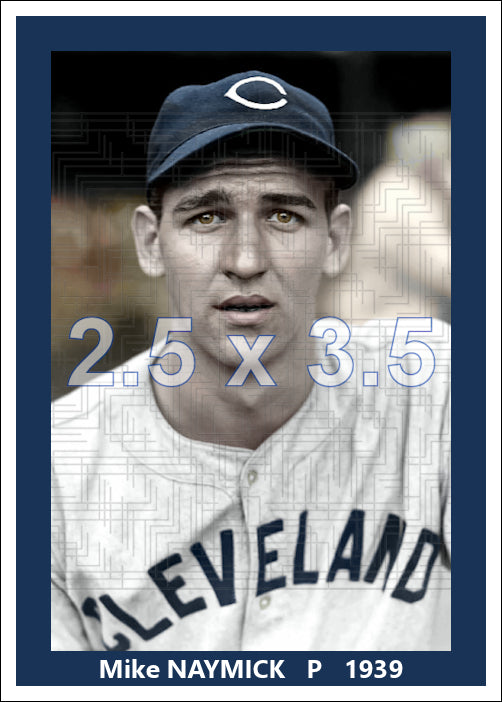 Mike Naymick - 1939 Cleveland Indians - choose a size & style