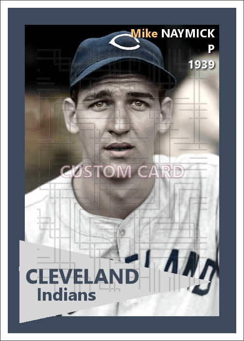 Mike Naymick - 1939 Cleveland Indians - choose a size & style