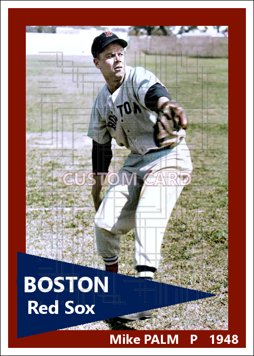 Mike Palm - 1948 Boston Red Sox - choose a size & style