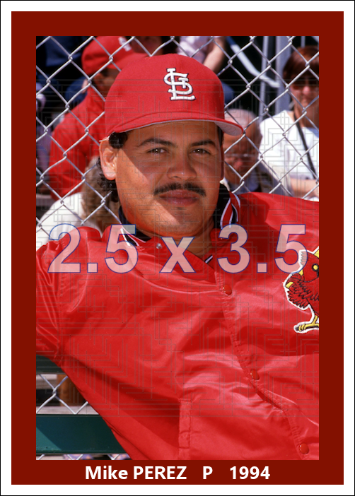 Mike Perez - 1994 St. Louis Cardinals - choose a size & style