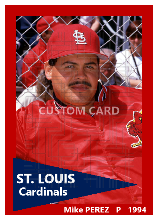 Mike Perez - 1994 St. Louis Cardinals - choose a size & style