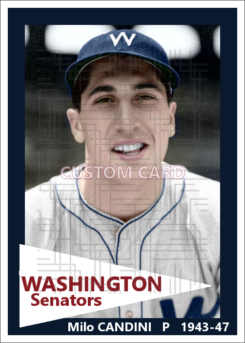 Milo Candini - 1943-47 Washington Senators - choose a size & style
