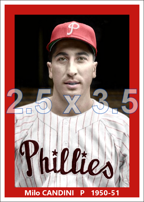 Milo Candini - 1950-51 Philadelphia Phillies - choose a size & style
