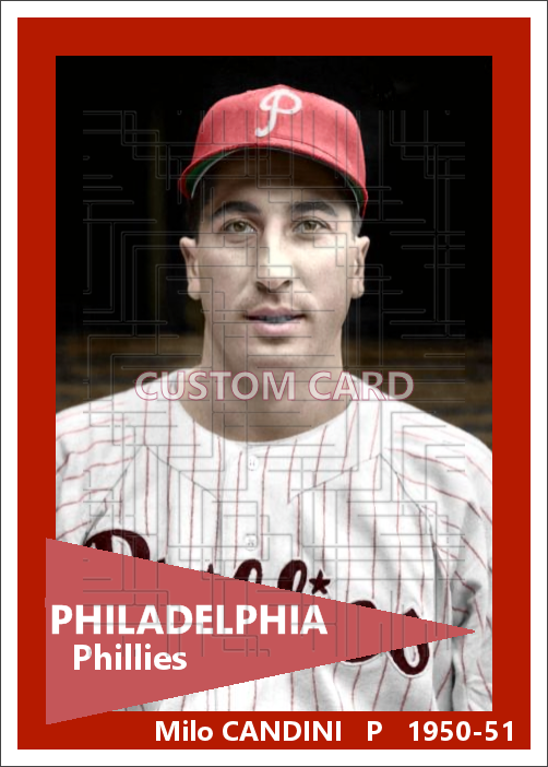 Milo Candini - 1950-51 Philadelphia Phillies - choose a size & style