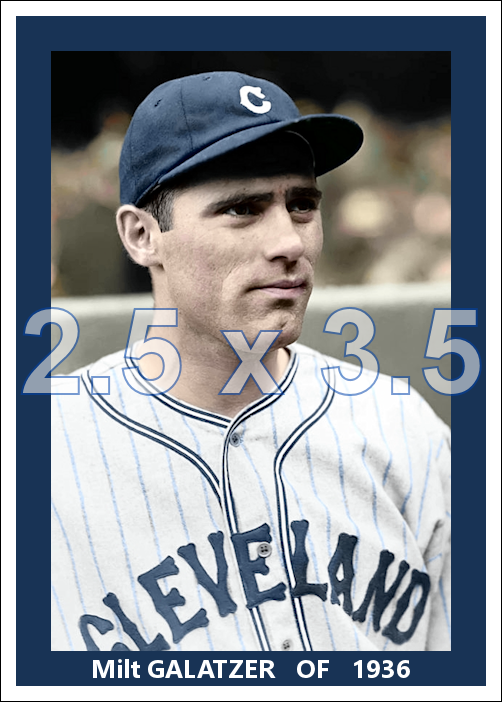 Milt Galatzer - 1936 Cleveland Indians - choose a size & style