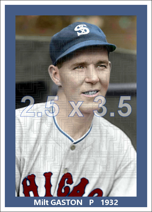Milt Gaston - 1932 Chicago White Sox - choose a size & style