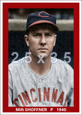 Milt Shoffner - 1940 Cincinnati Reds - choose a size & style
