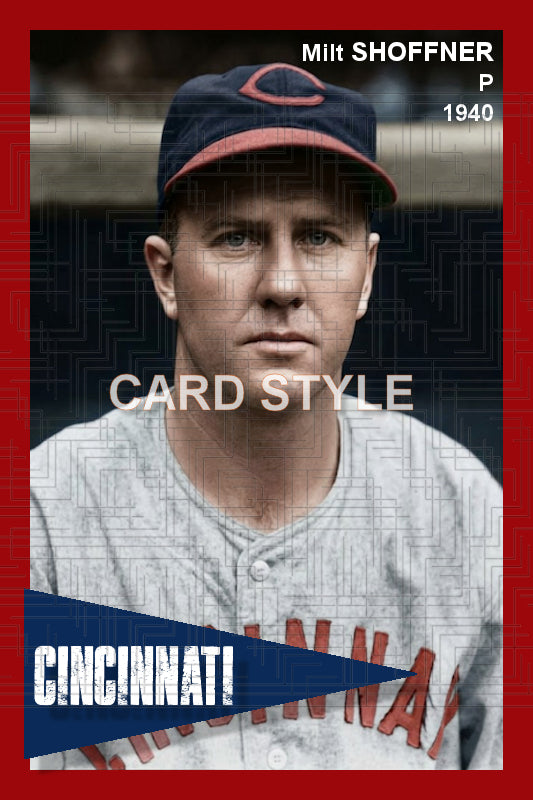 Milt Shoffner - 1940 Cincinnati Reds - choose a size & style