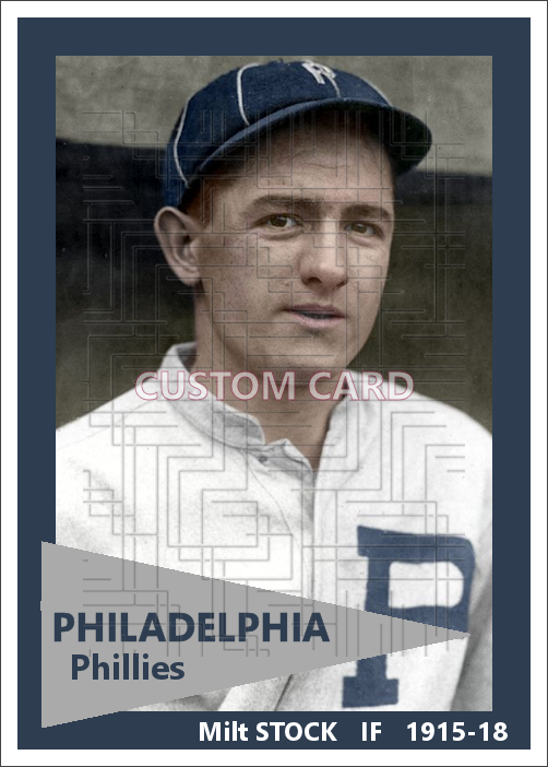 Milt Stock - 1915-18 Philadelphia Phillies - choose a size & style