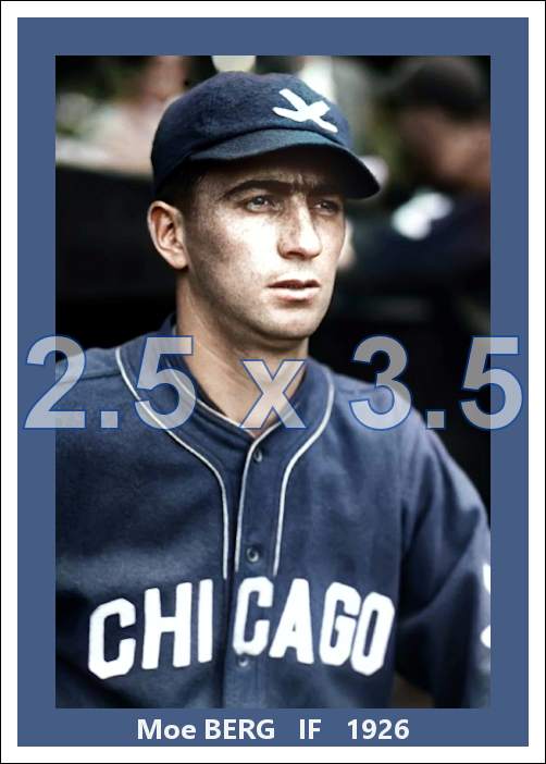 Moe Berg - 1926 Chicago White Sox - choose a size & style