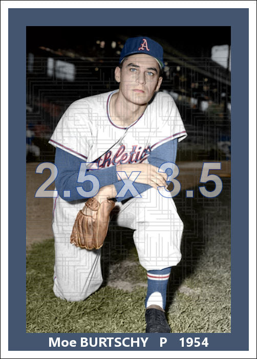 Moe Burtschy - 1954 Philadelphia Athletics - choose a size & style