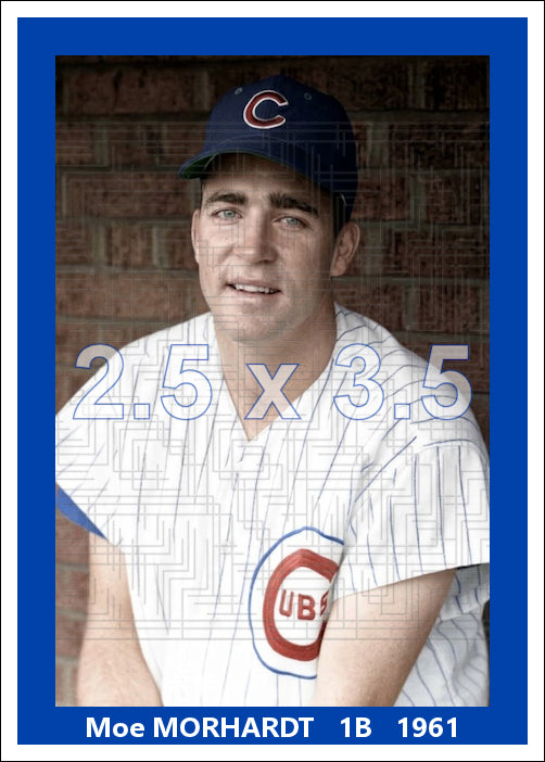 Moe Morhardt - 1961 Chicago Cubs - choose a size & style