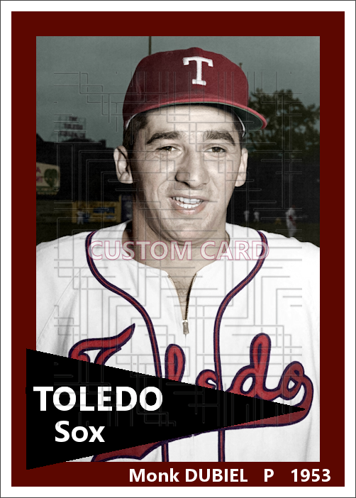 Monk Dubiel - 1953 Toledo Sox - choose a size & style