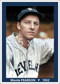 Monte Pearson - 1932 Cleveland Indians - choose a size & style