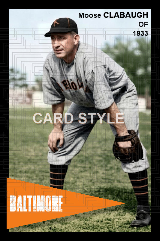 Moose Clabaugh - 1933 Baltimore Orioles - choose a size & style