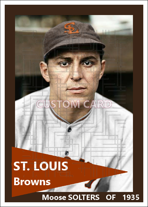 Moose Solters - 1935 St. Louis Browns - choose a size & style