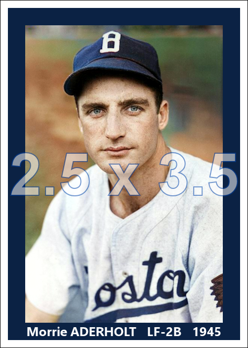 Morrie Aderholt - 1945 Boston Braves - choose a size & style