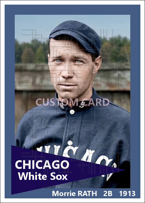 Morrie Rath - 1913 Chicago White Sox - choose a size & style