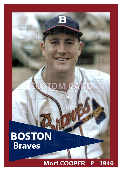 Mort Cooper - 1946 Boston Braves - choose a size & style