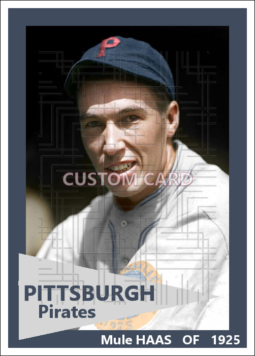 Mule Haas - 1925 Pittsburgh Pirates - choose a size & style