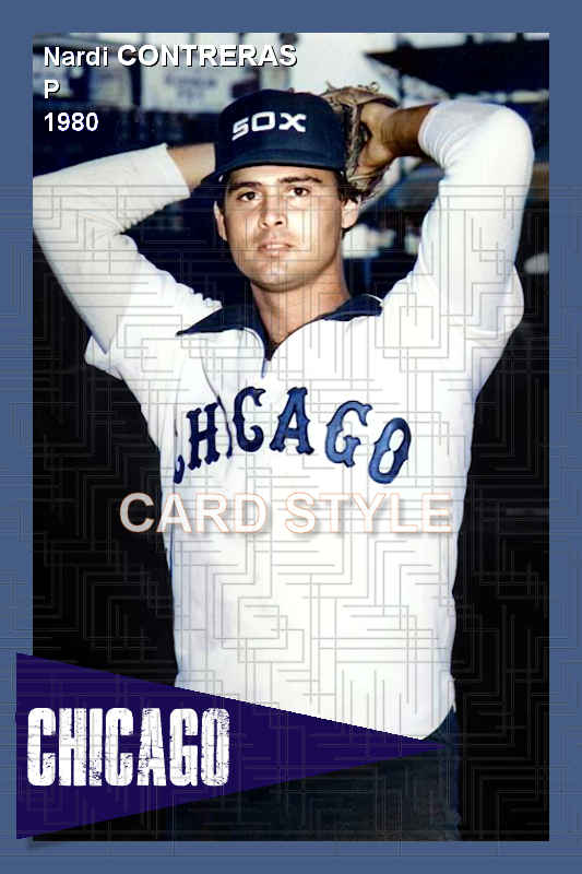 Nardi Contreras - 1980 Chicago White Sox - choose a size & style