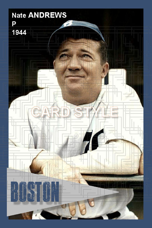 Nate Andrews - 1944 Boston Braves - choose a size & style