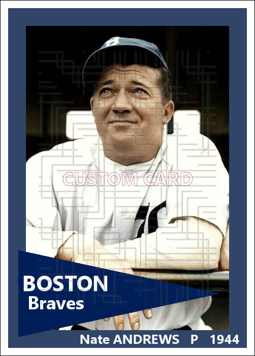 Nate Andrews - 1944 Boston Braves - choose a size & style