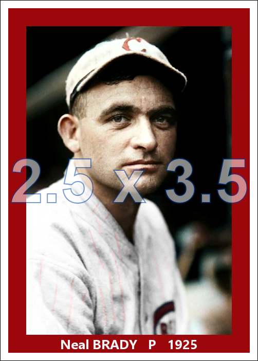 Neal Brady - 1925 Cincinnati Reds - choose a size & style