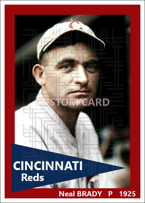 Neal Brady - 1925 Cincinnati Reds - choose a size & style