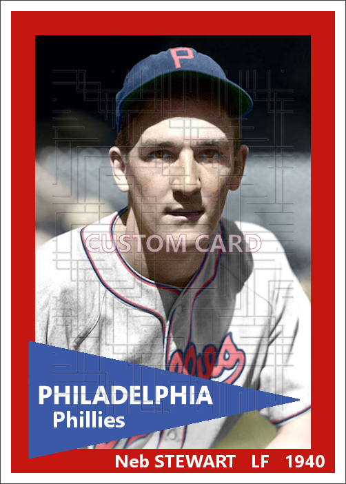 Neb Stewart - 1940 Philadelphia Phillies - choose a size & style