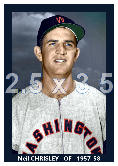 Neil Chrisley - 1957-58 Washington Senators - choose a size & style