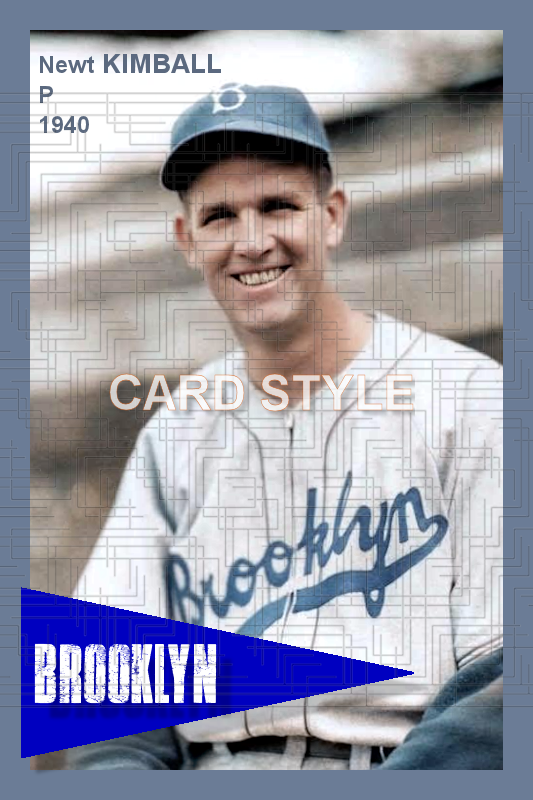 Newt Kimball - 1940 Brooklyn Dodgers - choose a size & style