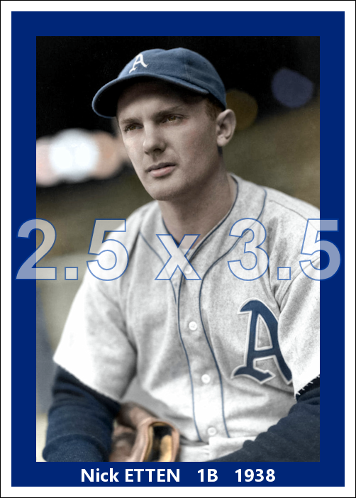Nick Etten - 1938 Philadelphia Athletics - choose a size & style