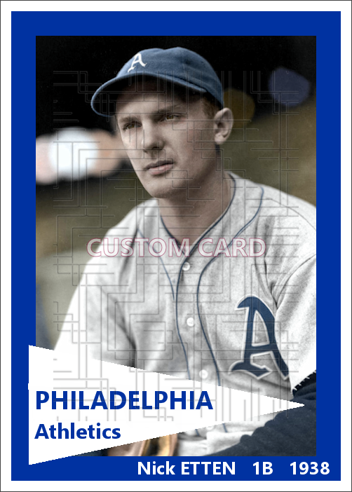 Nick Etten - 1938 Philadelphia Athletics - choose a size & style