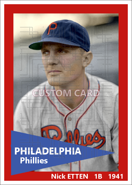 Nick Etten - 1941 Philadelphia Phillies - choose a size & style