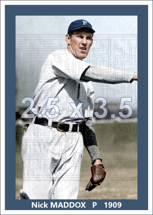 Nick Maddox - 1909 Pittsburgh Pirates - choose a size & style